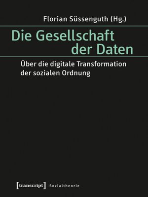 cover image of Die Gesellschaft der Daten